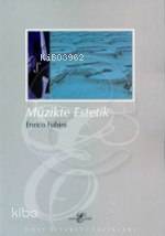  Müzikte Estetik | Müzikte Estetik | Enrico Fubini | Fırat Genç | Dost Kitabevi | 9789752982161 