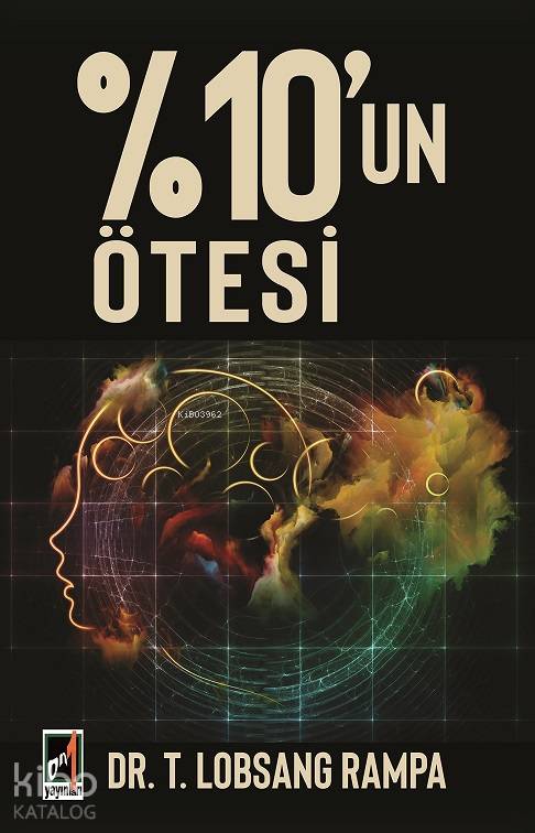  %10un Ötesi | Lobsang Rampa | Faruk Gültekin | Onbir Yayınları | 9789944180412 | 