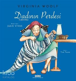  Dadının Perdesi | Dadının Perdesi | Virginia Woolf | Tunç Tayanç | Julie Vivas | Yapı Kredi Yayınları ( YKY ) | 9789750848346 