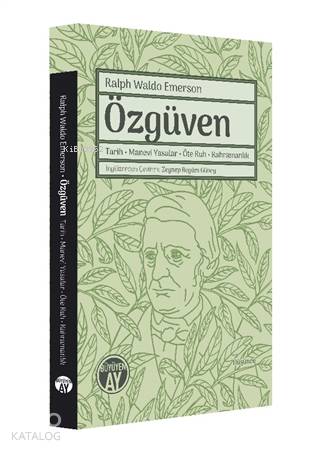 Özgüven; Tarih, Manevi Yasalar, Öte Ruh, Kahramanlık