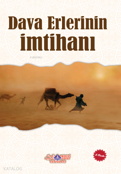  Dava Erlerinin İmtihanı | Dava Erlerinin İmtihanı | Abdullah Cevher | Nebevi Hayat Yayınları | 9786055089825 