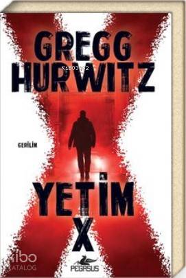  Yetim X | Gregg Hurwitz | Ömer Mülazım | Pegasus Yayıncılık | 9786052999462 | 