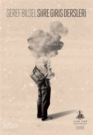  Şiire Giriş Dersleri | Şeref Bilsel | Yitik Ülke Yayınları | 9786052027813 | 
