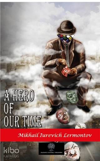  A Hero of Our Time | A Hero of Our Time | Mihail Yuryeviç Lermontov | Platanus Publishing | 9786257907705 