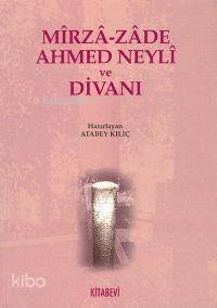 Mirza-zade Ahmed Neyli ve Divanı