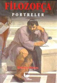  Filozofça Portreler | Mehmet Akkaya | Belge Yayınları | 9789753440509 | 