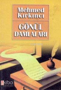  Gönül Damlaları | Mehmed Kırkıncı | Timaş Yayınları | 9799753623918 | 