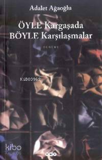 Öyle Kargaşada Böyle Karşılaşmalar