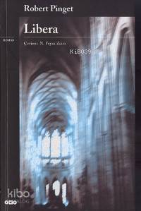  Libera | Libera | Robert Pinget | N Feyza Zaim | Yapı Kredi Yayınları ( YKY ) | 9789750808364 