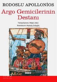  Argo Gemicilerinin Destanı | Argo Gemicilerinin Destanı | Rodoslu Apollonios | Bilgin Adalı | Resimleyen Mustafa Delioğlu | Yapı Kredi Yayınları ( YKY ) | 9789750814792 