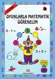  Oyunla Matematik Öğrenelim 3 4 Yaş | Oyunla Matematik Öğrenelim 3 4 Yaş | Bengül Dedeoğlu | Uysal Yayınevi | 9789752621671 