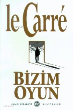  Bizim Oyun | John Le Carre | Mehmet Harmancı | Remzi Kitabevi | 9789751405319 | 