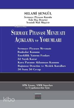  Sermaye Piyasası Mevzuatı Açıklama ve Yorumları | Selami Şengül | İmaj Yayıncılık | 9789757852957 | 