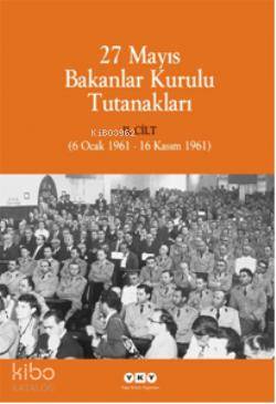  27 Mayıs Bakanlar Kurulu Tutanakları (2 Cilt) | 27 Mayıs Bakanlar Kurulu Tutanakları (2 Cilt) | Cemil Koçak | Yapı Kredi Yayınları ( YKY ) | 9789750817953 