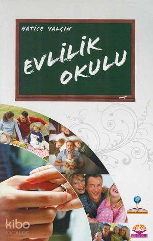  Evlilik Okulu | Evlilik Okulu | Hatice Yalçın | Nobel Yayın Dağıtım | 9786058907614 