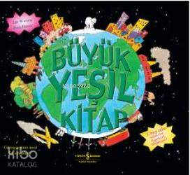  Büyük Yeşil Kitap | Büyük Yeşil Kitap | Fred Pearce | Ian Winton | Ian WintonFred Pearce | Türkiye İş Bankası Kültür Yayınları | 9789944888653 