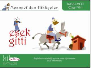  Mesneviden Hikâyeler| Eşek Gitti (Ciltli) | Öznur İzgi | Ayça Köseoğlu | Nakkaş Yayınları | 9786055401214 | 