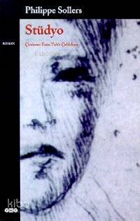  Stüdyo | Stüdyo | Philippe Sollers | Esin Talu Çelikkan | Yapı Kredi Yayınları ( YKY ) | 9789753639668 