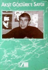  Akşit Göktürke Saygı | Akşit Göktürk | Adam Yayınları | 9789754182071 | 
