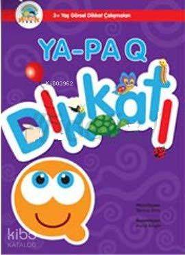 Ya-Pa Q Dikkat! (3+)