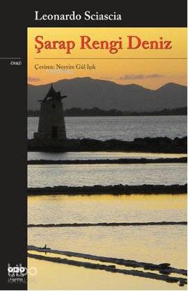  Şarap Rengi Deniz | Şarap Rengi Deniz | Leonardo Sciascia | Yapı Kredi Yayınları ( YKY ) | 9789750823527 