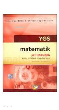 YGS Matematik Yaz Tatil Kitabı; Konu Anlatımlı Soru Bankası
