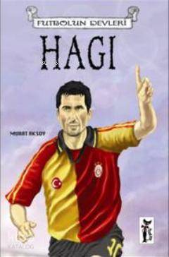  Hagi Futbolun Devleri | Hagi Futbolun Devleri | Murat Aksoy | Çizmeli Kedi Yayınları | 9786054453351 