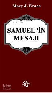  Samuelin Mesajı | Mary J Evans | Murat Yılmaz | Haberci Basın Yayın | 9786054707010 | 