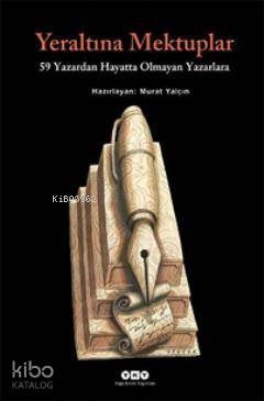  Yeraltına Mektup Var | Yeraltına Mektup Var | Murat Yalçın | Yapı Kredi Yayınları ( YKY ) | 9789750825637 