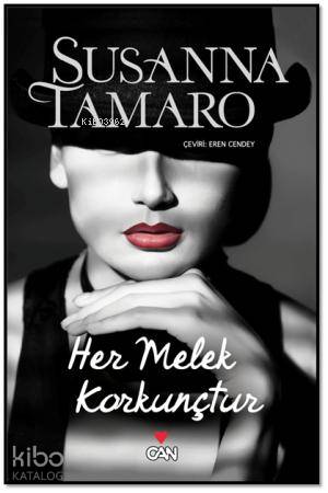  Her Melek Korkunçtur | Susanna Tamaro | Eren Cendey | Can Yayınları | 9789750718779 | 