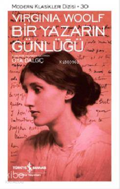  Bir Yazarın Günlüğü | Bir Yazarın Günlüğü | Virginia Woolf | Oya Dalgıç | Türkiye İş Bankası Kültür Yayınları | 9786053320753 