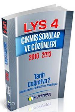 LYS 4 Çıkmış Sorular 2010-2013; Tarih-Coğrafya2-Felsefe Grubu,Din Kültürü
