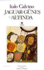  Jaguar Güneş Altında | Italo Calvino | Kemal Atakay | Can Yayınları | 9789755107783 | 