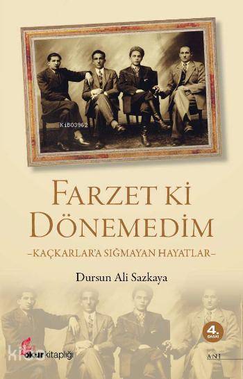  Farzet ki Dönemedim Kaçkarlara Sığmayan Hayatlar | Dursun Ali Sazkaya | Okur Kitaplığı Yayınları | 9786054877164 | 