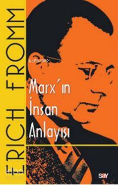 Marx'ın İnsan Anlayışı
