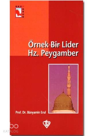Örnek Bir Lider Hz. Peygamber