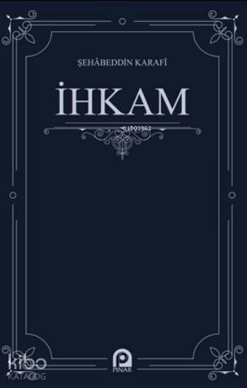  İhkam | İhkam | Şehabeddin Karafi | Murat Bülbül | Pınar Yayınları | 9789753524308 