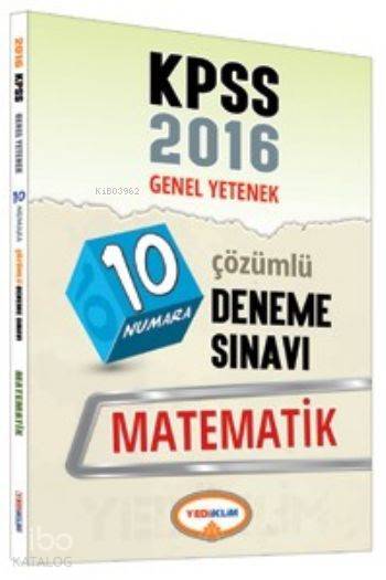 KPSS Genel Yetenek Matematik 10 Numara Çözümlü Deneme Sınavı 2016