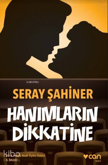  Hanımların Dikkatine | Seray Şahiner | Can Yayınları | 9789750732034 | 