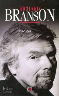  Richard Branson | Richard Branson | Çağlayan Şantepe | Mehmet Fidancı | Fatih Topaloğlu | Nurgül Durmuş | Elips Kitap | 9789758651542 | 