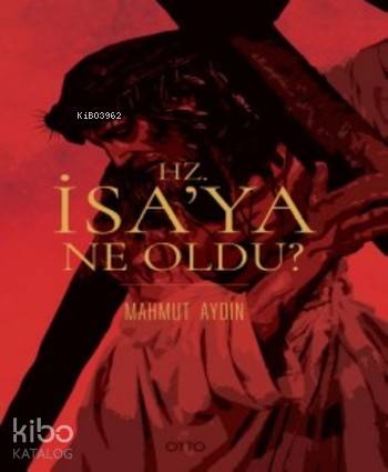  Hz İsaya Ne Oldu | Mahmut Aydın | Otto Yayınları | 9786059621502 | 