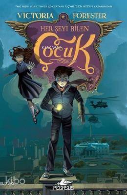  Her Şeyi Bilen Çocuk | Victoria Forester | Sinan Uluç | Pegasus Yayıncılık | 9786052992753 | 