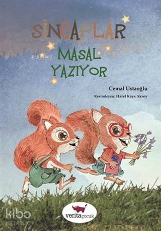 Sincaplar Masal Yazıyor | Sincaplar Masal Yazıyor | Cemal Ustaoğlu | Verita Kitap | 9786058313811 