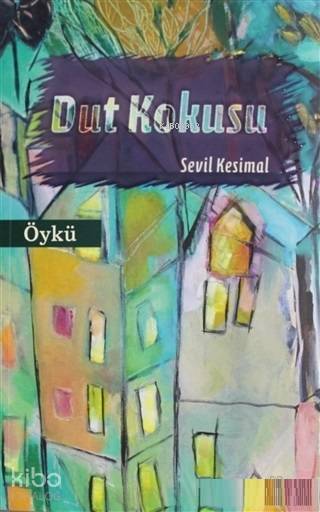  Dut Kokusu | Sevil Kesimal | Bilim ve Sanat Yayınları | 9789757298816 | 