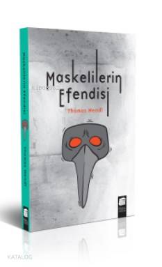  Maskelilerin Efendisi | Genç Osman Yavaş | Thomas Mendl | Final Kültür Sanat Yayınları | 9786053748595 | 