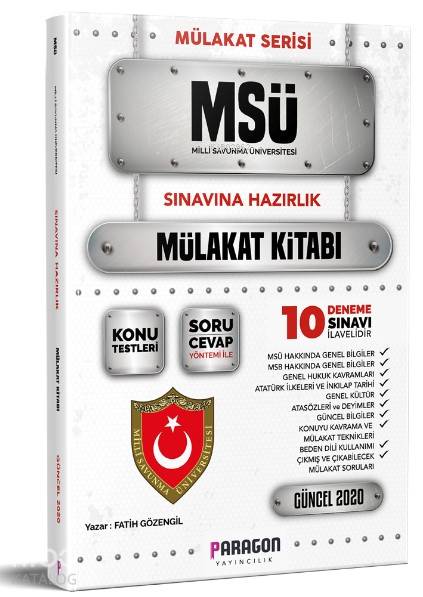 2020 MSÜ-Milli Savunma Üniversitesi Sınavına Hazırlık Çıkmış Sorularla Mülakat Kitabı +10 Deneme