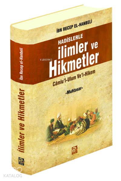  Hadislerle İlimler ve Hikmetler Camiul Ulum Vel Hikem | Hadislerle İlimler ve Hikmetler Camiul Ulum Vel Hikem | İmam İbni Recep el Hanbeli | Karınca & Polen Yayınları | 9786055104641 