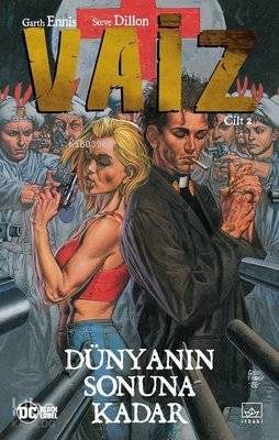  Vaiz Cilt 2 Dünyanın Sonuna Kadar | Garth Ennis | Alican Saygı Ortanca | Emre Aygün | Hamdi Akçay | Ömer Ezer | İthaki Yayınları | 9786057762627 | 
