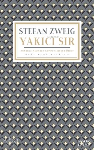  Yakıcı Sır | Stefan Zweig | Recep Özbay | Hayy Kitap | 9786057674722 | 