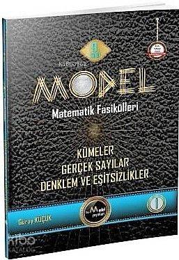  Model Yayınları 9 Sınıf Matematik Fasikülleri Kümeler Gerçek Sayılar ve Eşitsizlikleri Model | Model Yayınları | 9786059767170 | 